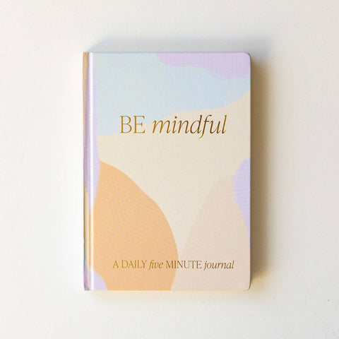 Journal, Be Mindful