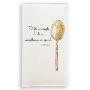 Tea Towel, With Enough Butter