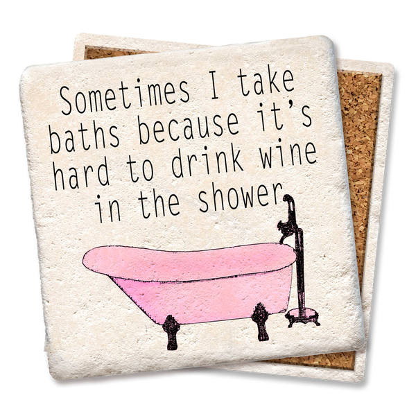 Coaster, Sometimes I take Baths