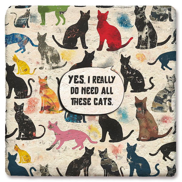 Coaster, Yes I Really Do Need All These Cats