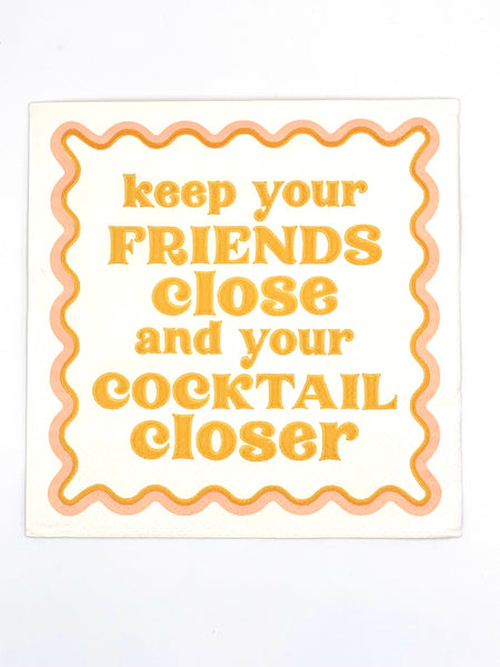 Napkins, Cocktail, Keep Your Friends Close