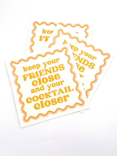 Napkins, Cocktail, Keep Your Friends Close