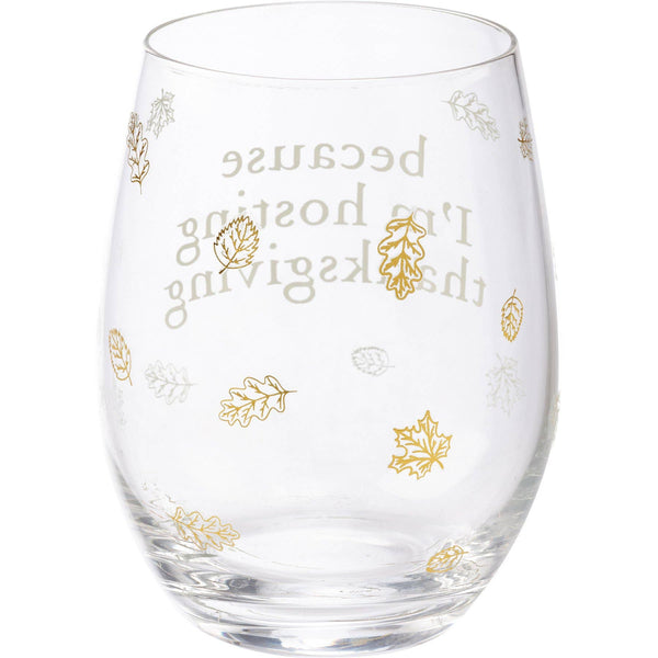 I'm Hosting Thanksgiving Wine Glass