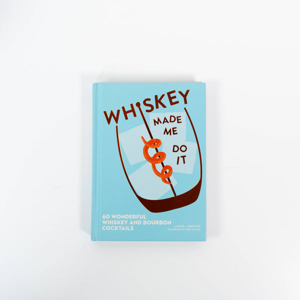 Book, Whiskey Made Me Do It