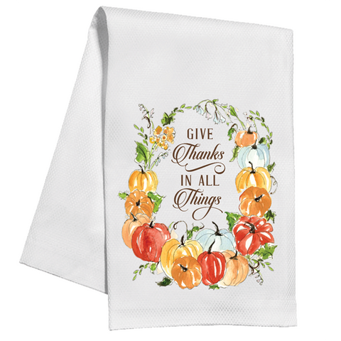Tea Towel, Give Thanks In All Things  Pumpkin Wreath