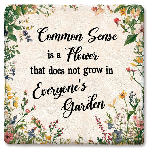 Coaster, Common Sense Is A Flower