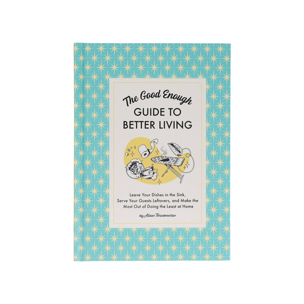 Book, The Good Enough Guide to Better Living