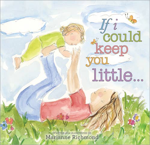 Children's Book, If I Could Keep You Little