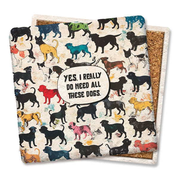 Coaster, Yes I Really Do Need All These Dogs