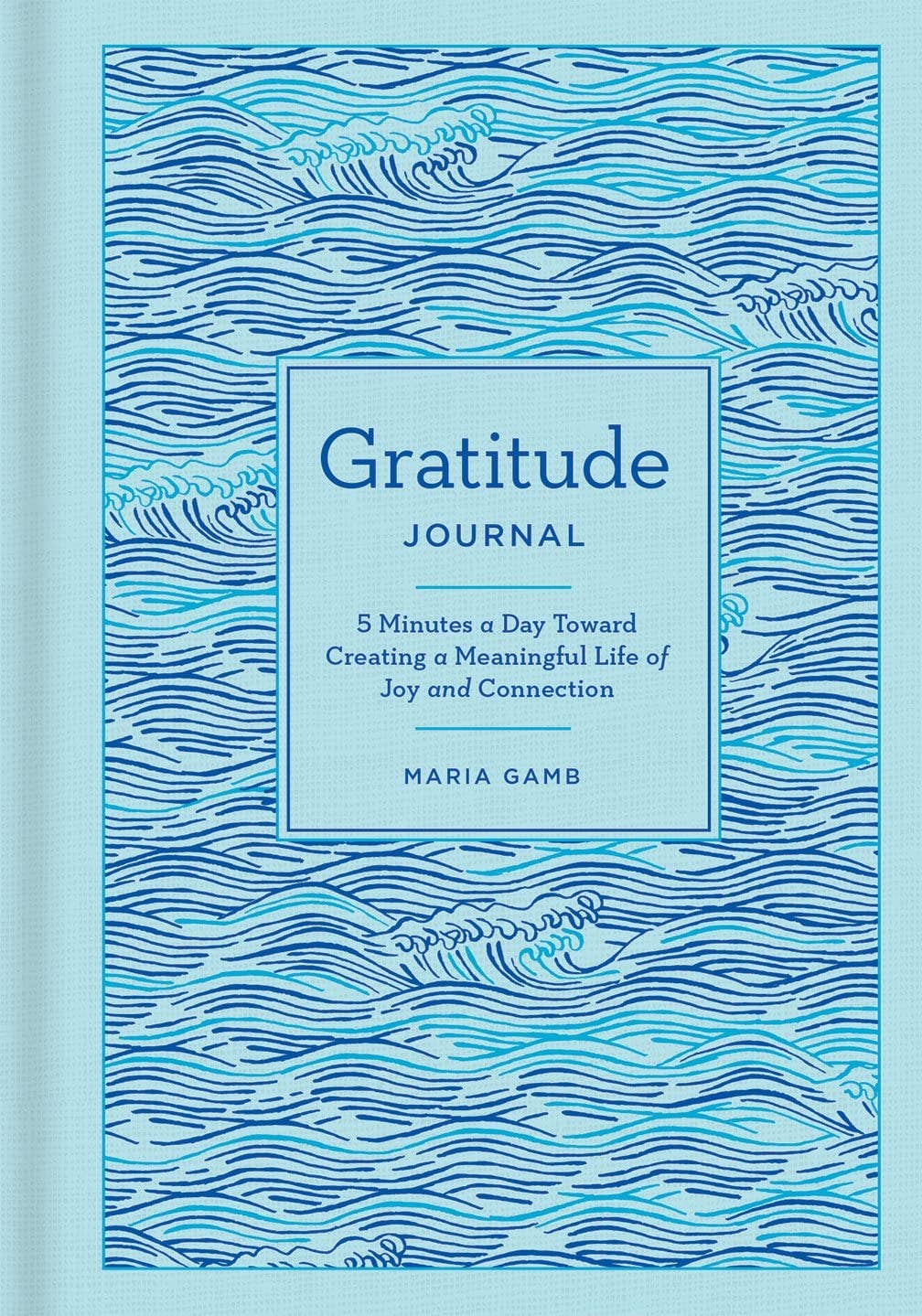 Journal, Gratitude: 5 Minutes a Day Toward a Meaningful Life