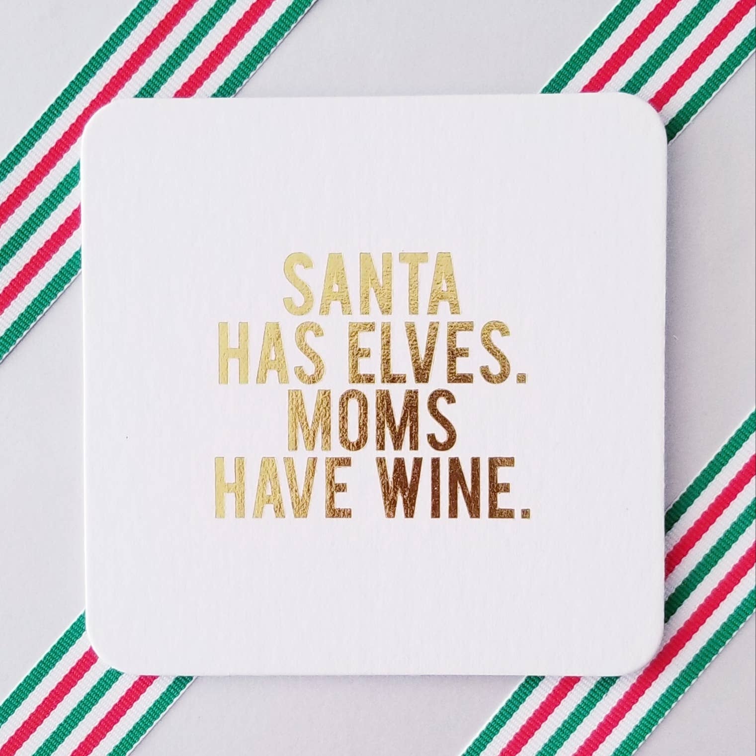 Coasters, Holiday: Moms Have Wine