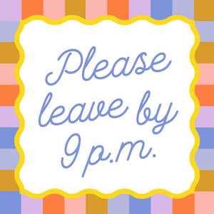 Napkins, Cocktail, Please Leave By 9P.M.
