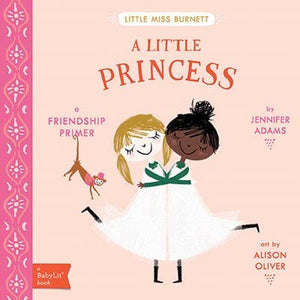 Children's Book, A Little Princess: A BabyLit Friendship Primer