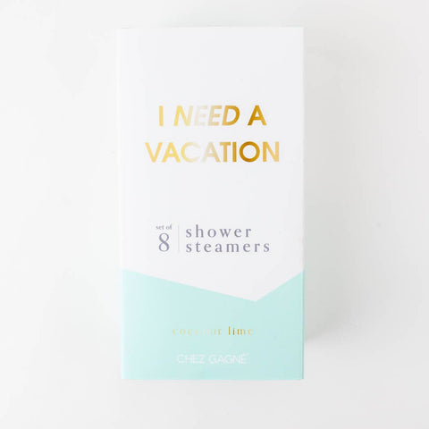 Shower Steamers, I Need a Vacation
