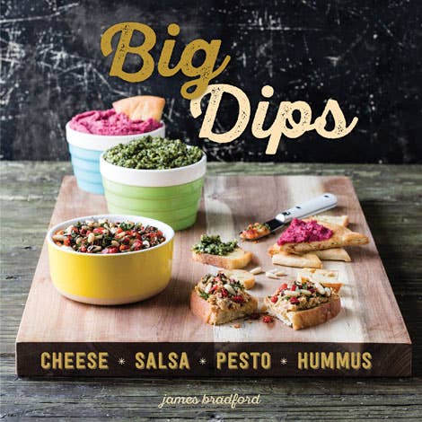 Book, Big Dips: Cheese, Salsa, Pesto, Hummus